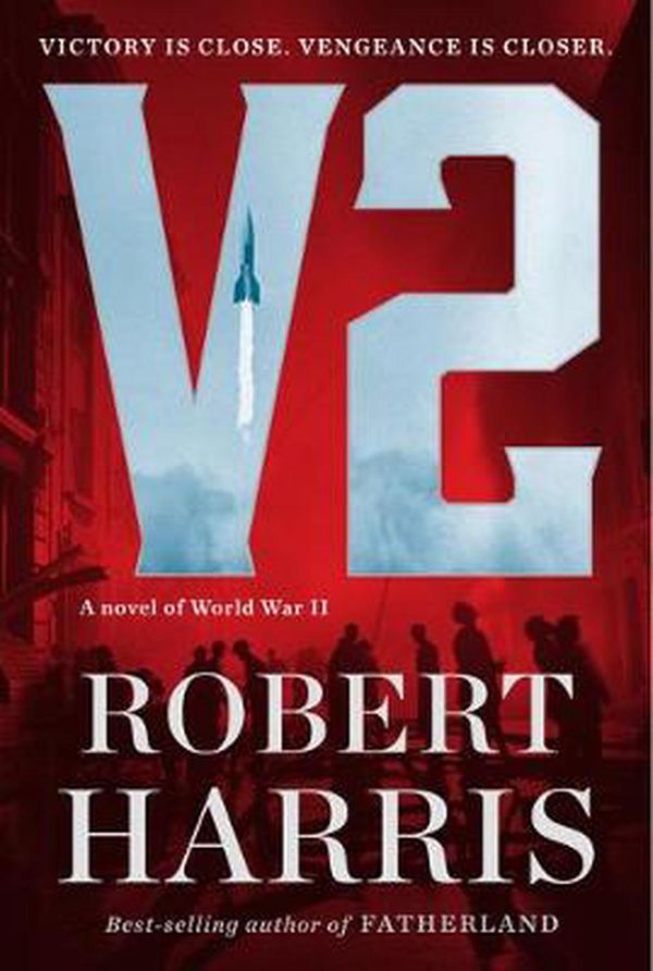 Cover Art for 9780525656715, V2: A novel by Robert Harris