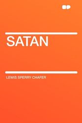 Cover Art for 9781407612317, Satan by Lewis Sperry Chafer
