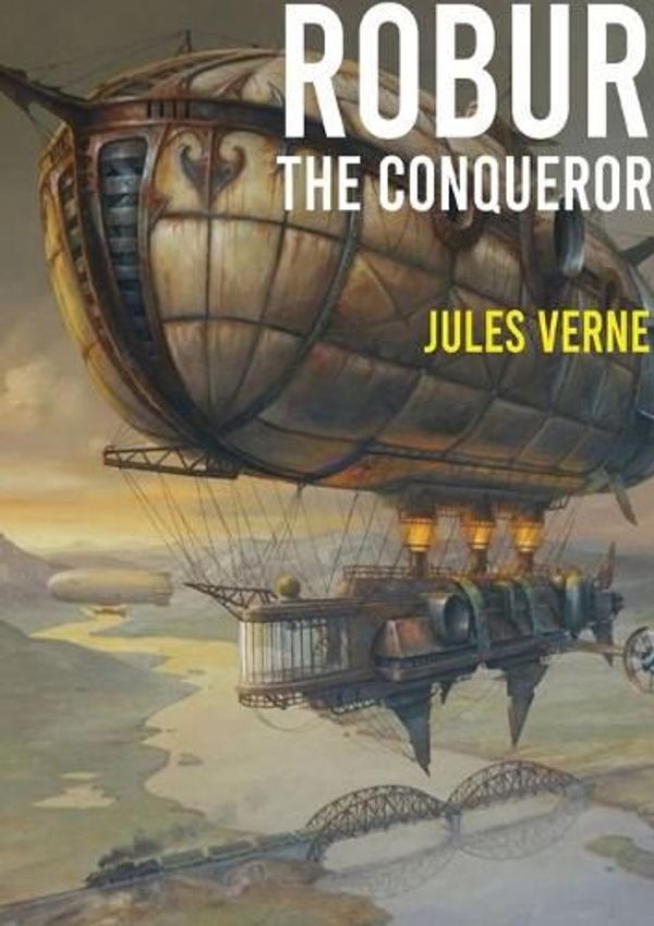 Cover Art for 9782382747650, Robur the Conqueror by Jules