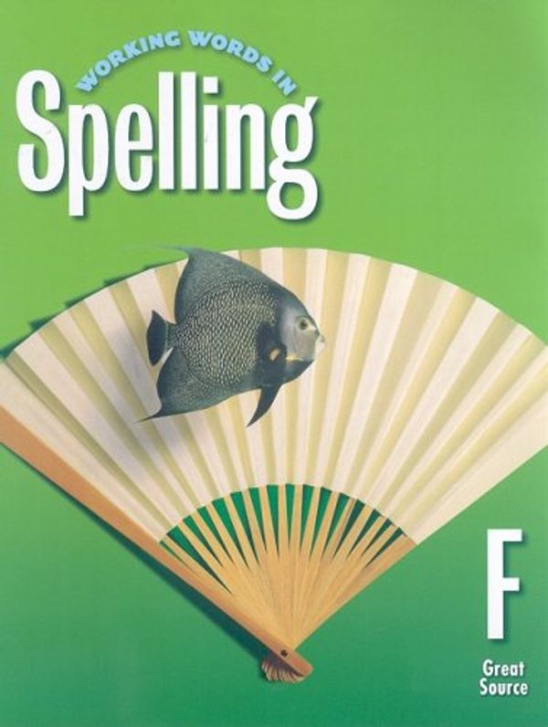 Cover Art for 9780669459395, Working Words in Spelling by G. Willard Woodruff, George N. Moore, Robert G. Forest, Richard A. Talbot, Ann R. Talbot