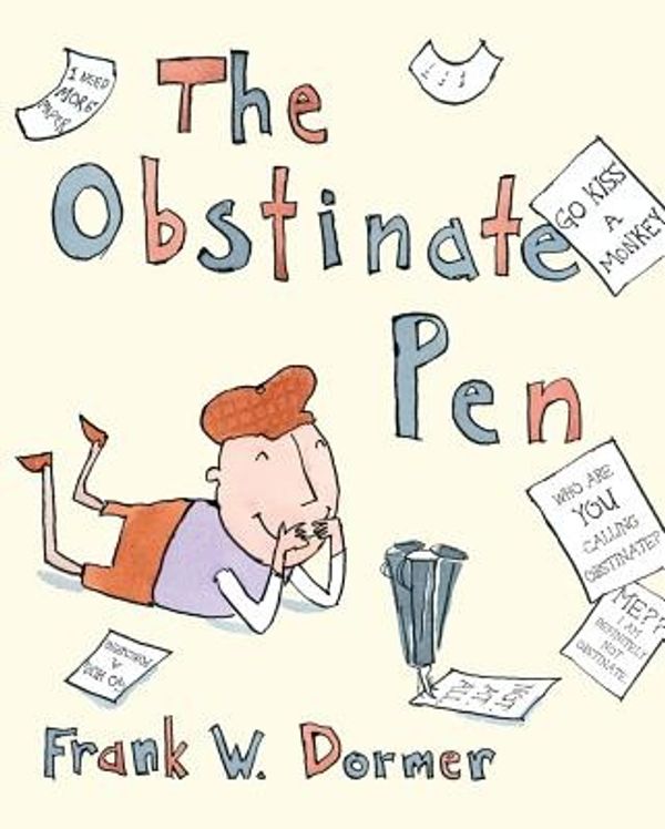 Cover Art for 9780805092950, The Obstinate Pen by Frank W. Dormer
