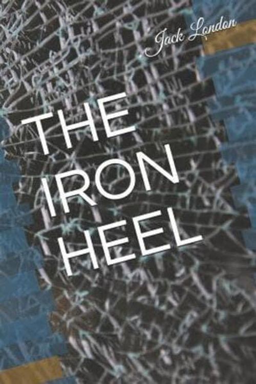 Cover Art for 9781070547091, The Iron Heel by Jack London