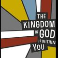 Cover Art for 9781907355271, The Kingdom of God is Within You by Leo Nikolayevich Tolstoy