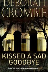 Cover Art for 9780330369909, Kissed a Sad Goodbye by Deborah Crombie