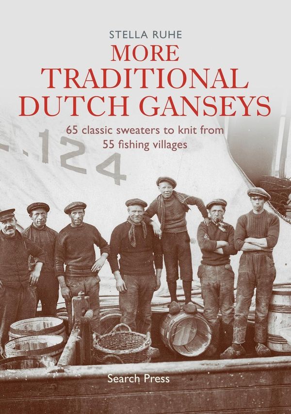 Cover Art for 9781782215080, More Traditional Dutch Ganseys65 Classic Sweaters to Knit from 55 Fishing Vil... by Stella Ruhe