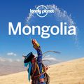 Cover Art for 9781787019034, Lonely Planet Mongolia by Lonely Planet, Trent Holden, Adam Karlin, Michael Kohn
