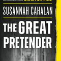 Cover Art for 9781538715277, The Great Pretender: The Undercover Mission That Changed Our Understanding of Madness by Susannah Cahalan