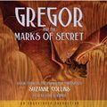 Cover Art for 9780739364840, The Underland Chronicles Book Four: Gregor and the Marks of Secret by Suzanne Collins
