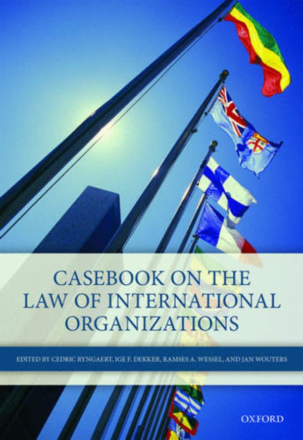 Cover Art for 9780198743620, Judicial Decisions on the Law of International Organizations by Cedric Ryngaert, Ige F. Dekker, Ramses a. Wessel