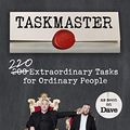 Cover Art for B07CH4HNJL, Taskmaster: 220 Extraordinary Tasks for Ordinary People by Alex Horne