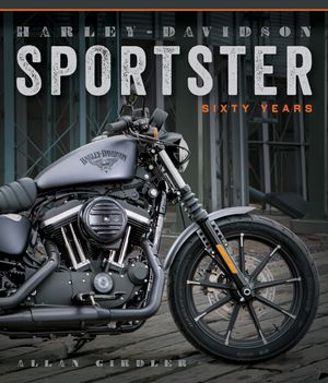 Cover Art for 9780760352182, Harley-Davidson Sportster: Sixty Years by Allan Girdler