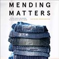 Cover Art for B07BFBJVRS, Mending Matters: Stitch, Patch, and Repair Your Favorite Denim & More by Katrina Rodabaugh