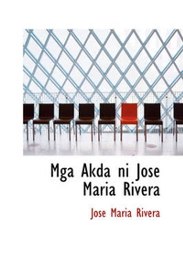 Cover Art for 9780554361857, Mga Akda Ni Jose Maria Rivera by Jose Maria Rivera