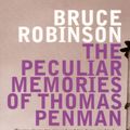 Cover Art for 9780747574583, Peculiar Memories of Thomas Penman by Bruce Robinson