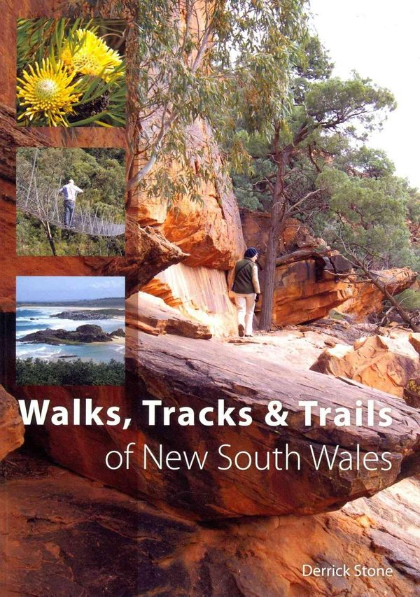 Cover Art for 9780643106901, Walks, Tracks and Trails of New South Wales by Derrick Stone