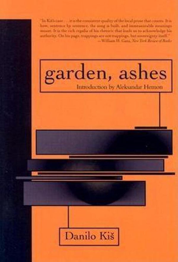 Cover Art for 9781564783264, Garden, Ashes by Danilo Kis