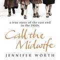Cover Art for 9780297859666, Call The Midwife: A True Story Of The East End In The 1950s by Jennifer Worth