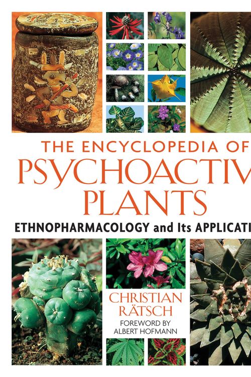 Cover Art for 9780892819782, The Encyclopedia of Psychoactive Plants by Christian Rätsch