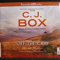 Cover Art for 9781501905568, Off The Grid by C.j. Box