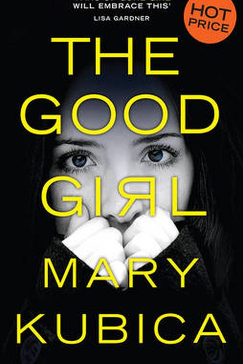 Cover Art for 9781743693506, The Good Girl by Mary Kubica