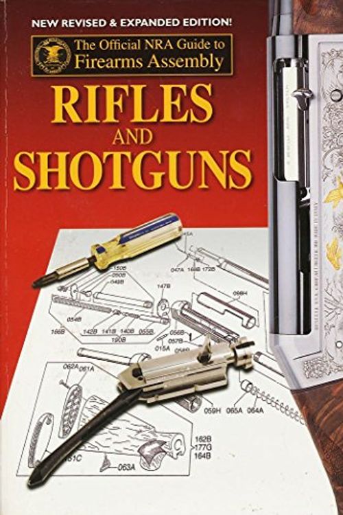 Cover Art for 9780883173343, Rifles and Shotguns: The Official NRA Guide to Firearms Assembly by Joseph Roberts