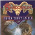 Cover Art for 9780140175431, Shadowrun: Never Trust an Elf v. 6 (Roc) by Robert N. Charrette