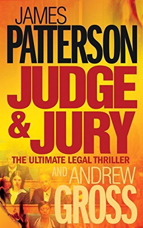 Cover Art for B004VF622A, Judge and Jury by James Patterson, Andrew Gross