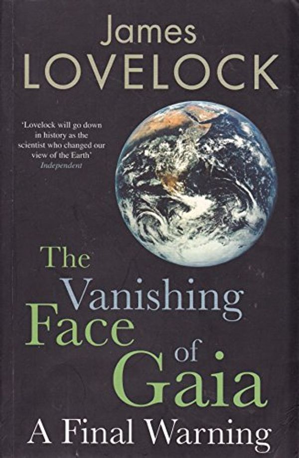 Cover Art for 9781846142277, The Vanishing Face of Gaia: a Final Warning by Lovelock, James by James Lovelock
