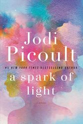 Cover Art for 9780345544988, A Spark of Light by Jodi Picoult