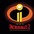 Cover Art for B079VR3CJY, The Art of Incredibles 2 by John Lasseter