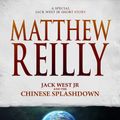 Cover Art for 9781760982720, Jack West Jr and the Chinese Splashdown by Matthew Reilly