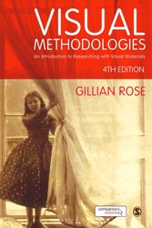 Cover Art for 9781473948907, Visual Methodologies: An Introduction to Researching with Visual Materials by Gillian Rose