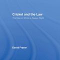 Cover Art for 9780714653471, Cricket and the Law by David Fraser