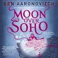 Cover Art for B005COJ5XC, Moon Over Soho: PC Peter Grant, Book 2 (Unabridged) by Unknown