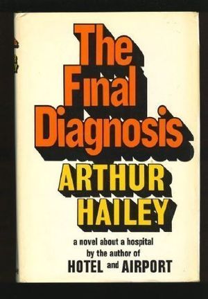 Cover Art for 9780385035880, The Final Diagnosis by Arthur Hailey