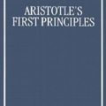 Cover Art for 9780198242901, Aristotle's First Principles by Irwin, Terence H.