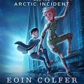 Cover Art for 8601404280436, Artemis Fowl and The Arctic Incident by Eoin Colfer