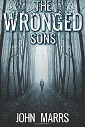 Cover Art for 8601416646374, The Wronged Sons: Written by John Marrs, 2014 Edition, (1st Edition) Publisher: CreateSpace Independent Publishing [Paperback] by John Marrs
