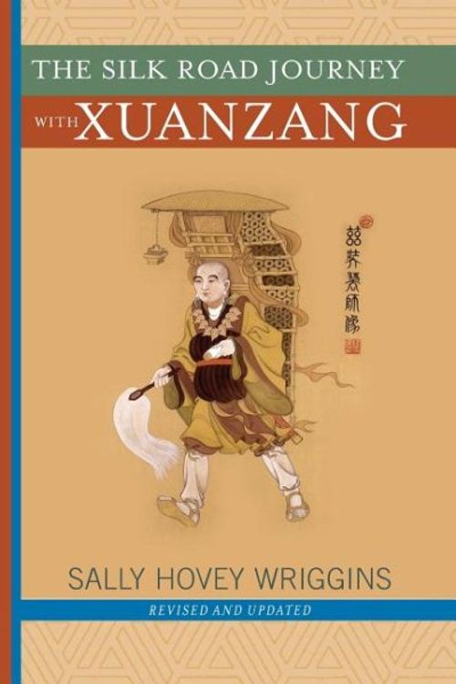 Cover Art for 9780813365992, The Silk Road Journey with Xuanzang by Sally Wriggins
