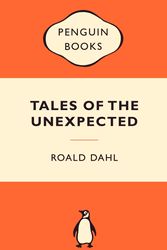 Cover Art for 9780141037578, Tales of the Unexpected: Popular Penguins by Roald Dahl