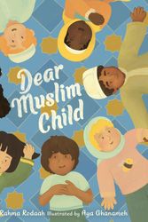 Cover Art for 9780063091993, Dear Muslim Child by Aya Ghanameh