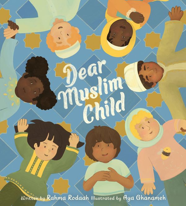 Cover Art for 9780063091993, Dear Muslim Child by Aya Ghanameh