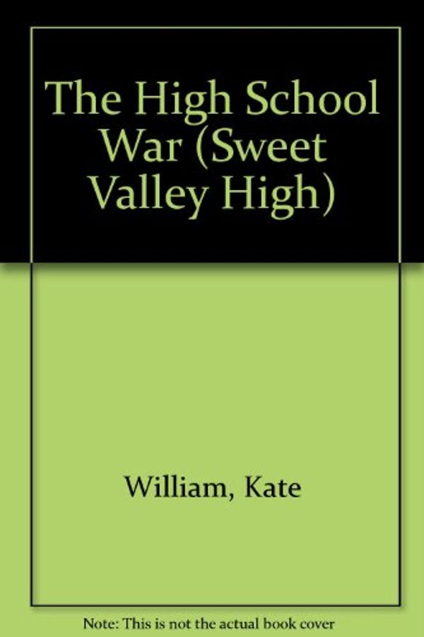 Cover Art for 9780606099202, The High School War (Sweet Valley High) by Kate William, Francine Pascal