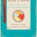 Cover Art for 0884520542536, How to Read a Book: The Classic Guide to Intelligent Reading by Mortimer J. Adler, Van Doren, Charles