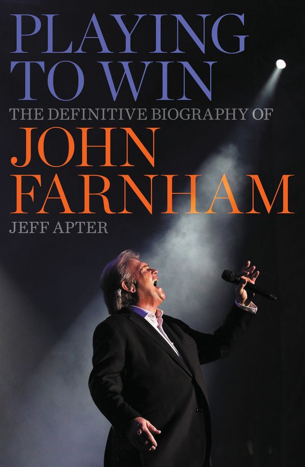 Cover Art for 9781863958806, Playing to WinThe Definitive Biography of John Farnham by Jeff Apter