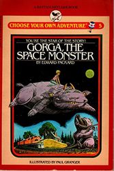 Cover Art for 9780553153088, Gorga the Space Monster by Edward Packard
