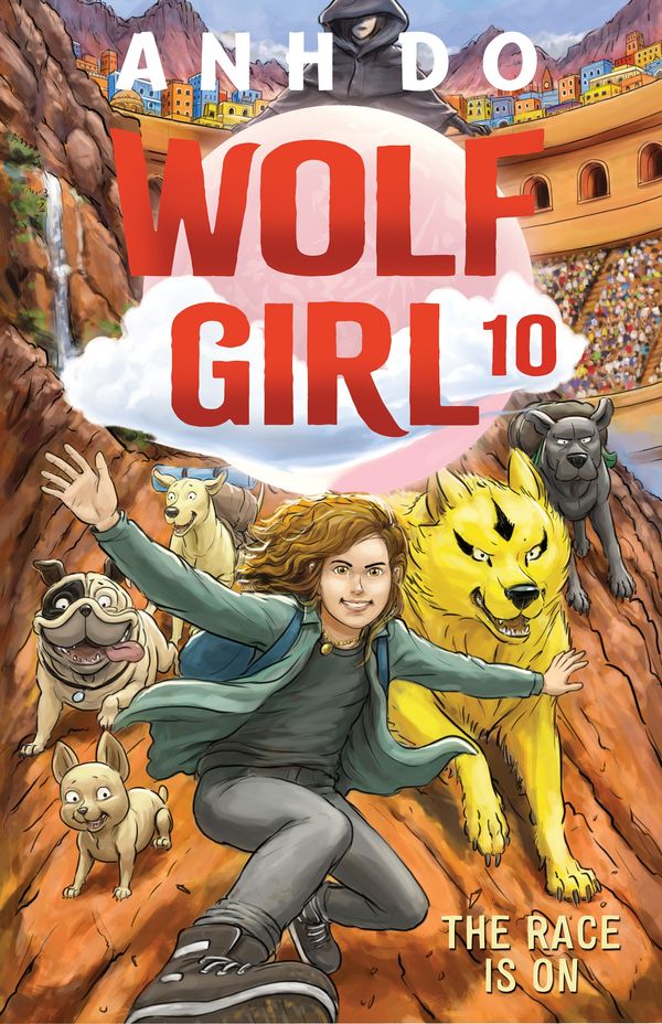 Cover Art for 9781761068973, The Race Is On: Wolf Girl 10 by Anh Do