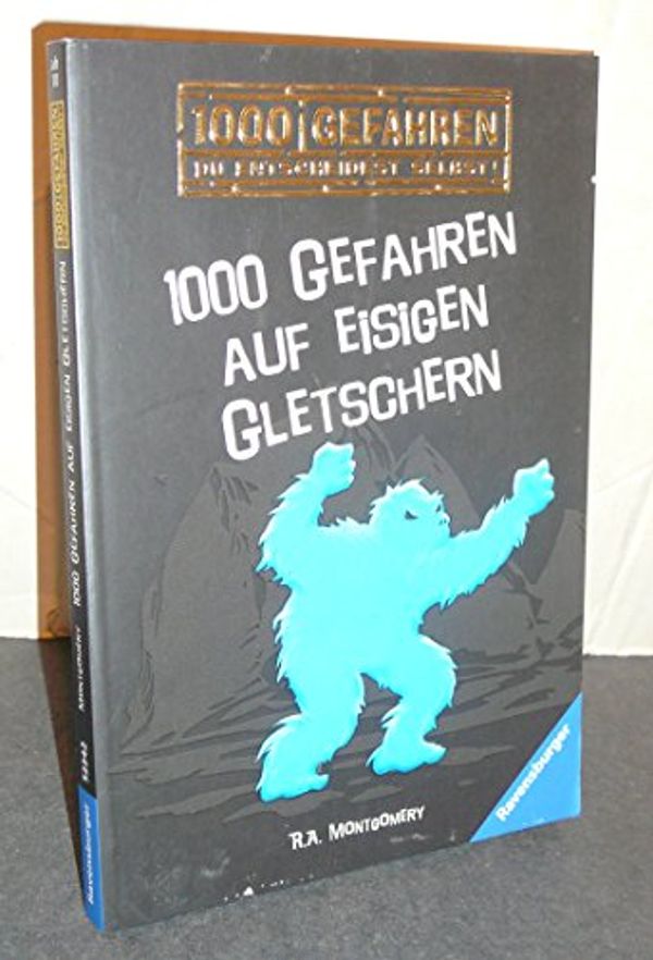 Cover Art for 9783473523429, 1000 Gefahren auf eisigen Gletschern by R. A. Montgomery