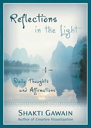 Cover Art for 9781577314103, Reflections in the Light by Shakti Gawain