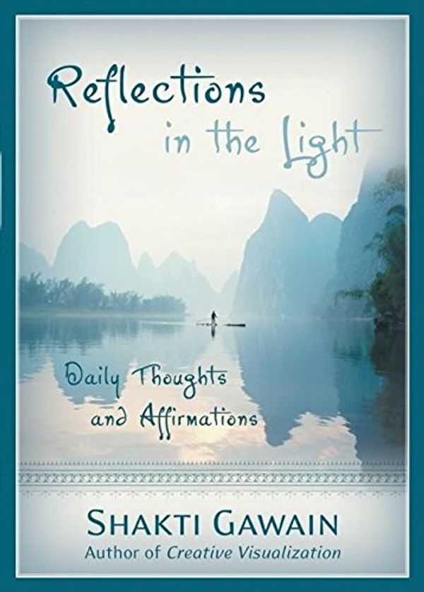 Cover Art for 9781577314103, Reflections in the Light by Shakti Gawain